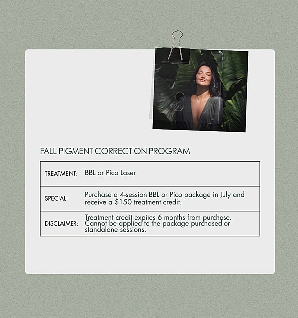 Fall pigment correction program details and offers